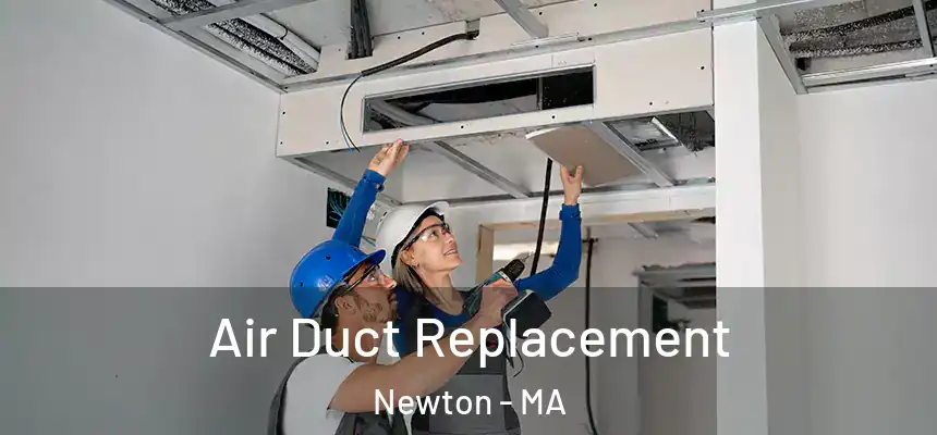 Air Duct Replacement Newton - MA