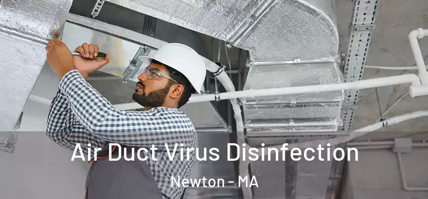 Air Duct Virus Disinfection Newton - MA