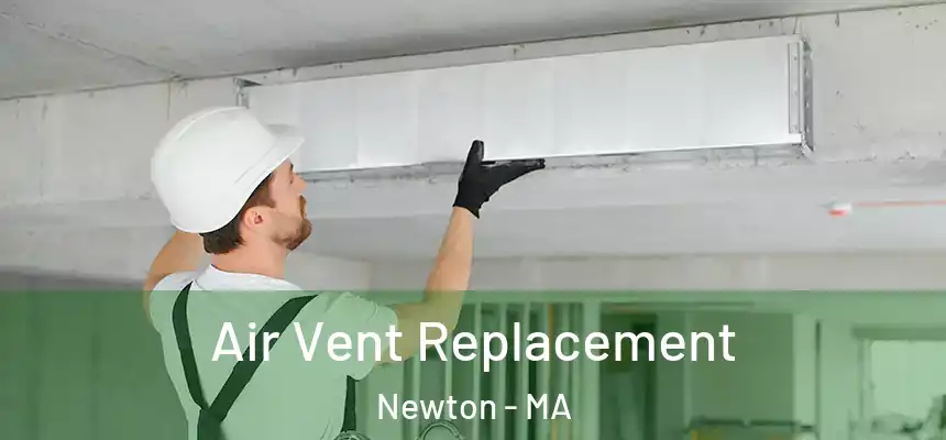  Air Vent Replacement Newton - MA
