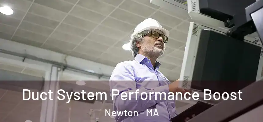  Duct System Performance Boost Newton - MA