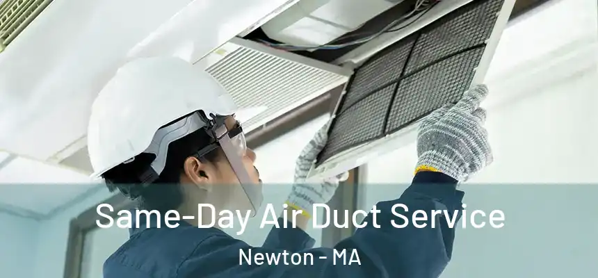 Same-Day Air Duct Service Newton - MA